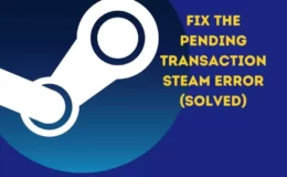 حل مشكله خطأ Steam 2021 في المعاملات المعلقة