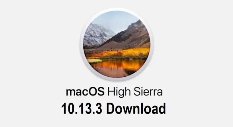Download macOS High Sierra 10.13.3 DMG Installer